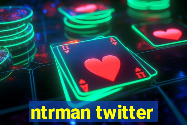 ntrman twitter